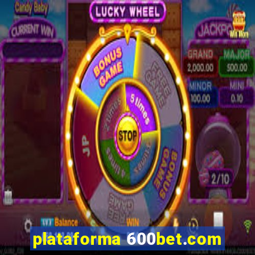 plataforma 600bet.com